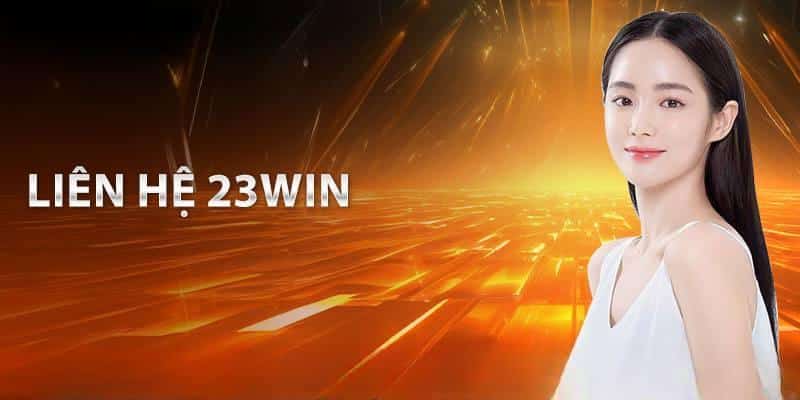 Chi tiết các phương thức liên hệ đến CSKH tại 23Win