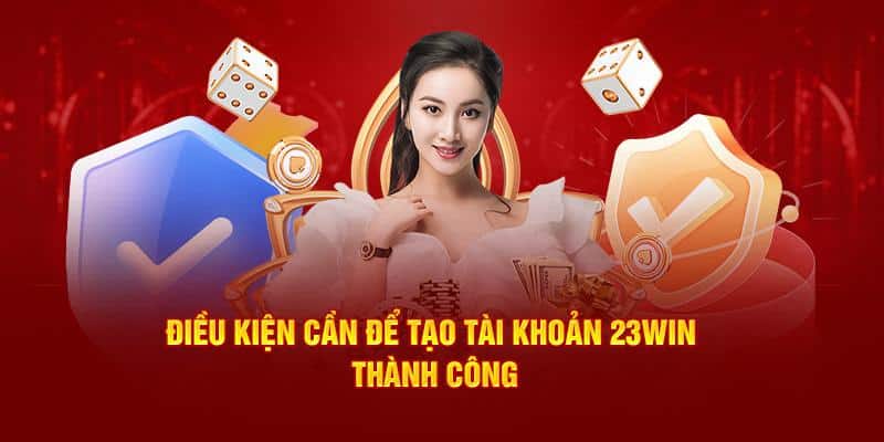Đăng ký 23WIN tạo nên những quyền lợi tối ưu cho hội viên